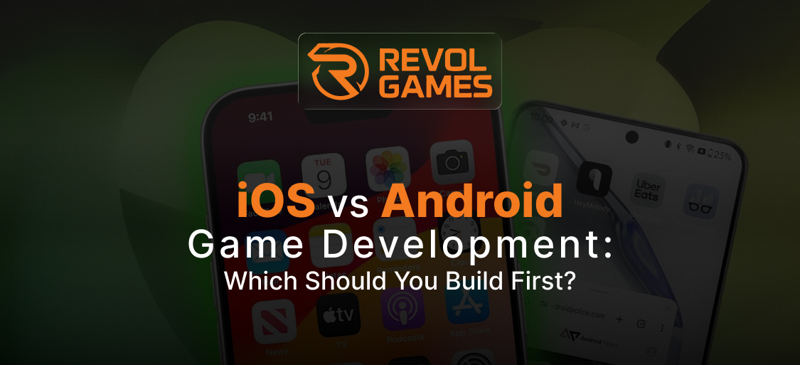 iOS vs Android Game Development Which Should You Build First?