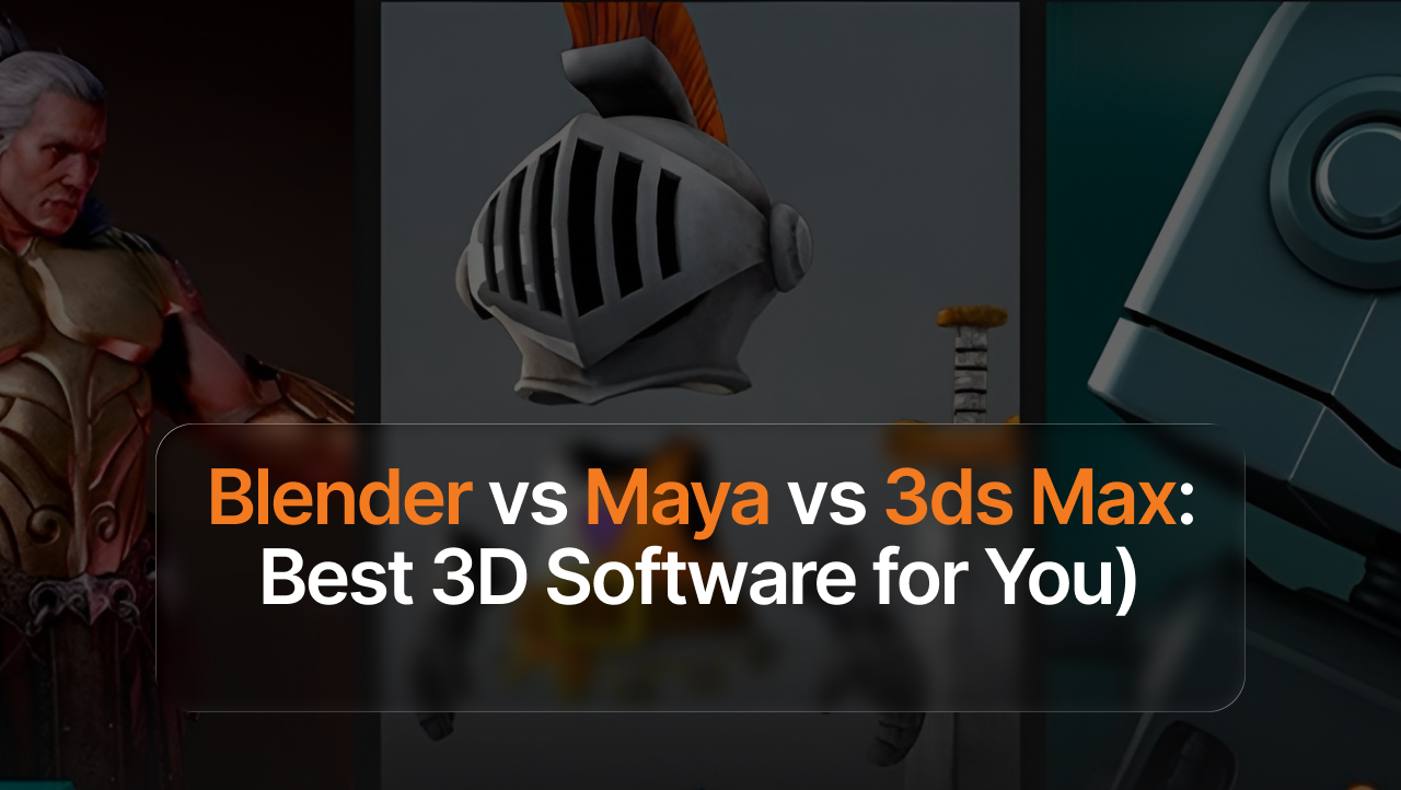 Blender vs Maya vs 3ds Max: Best 3D Software for You?